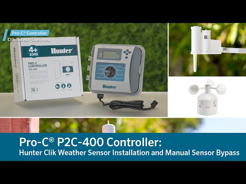 Pro-C® P2C-400 Controller: Hunter Clik Weather Sensor Installation and Manual Sensor Bypass