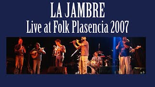 La Jambre - Folk Plasencia 2007 (Full Concert)