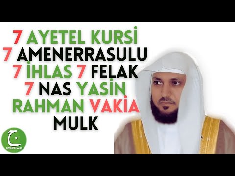 7 Ayetel Kursi 7 Amenerrasulu 7 İhlas 7 Felak 7 Nas suresi Yasin Rahman Vakıa Mülk Sureleri