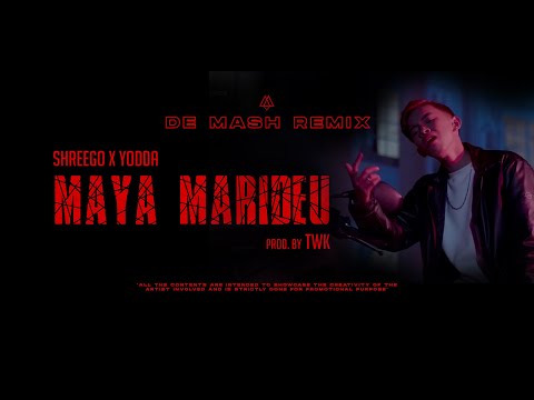 MAYA MARIDEU Remix - ShreeGo x Yodda | De Mash Remix