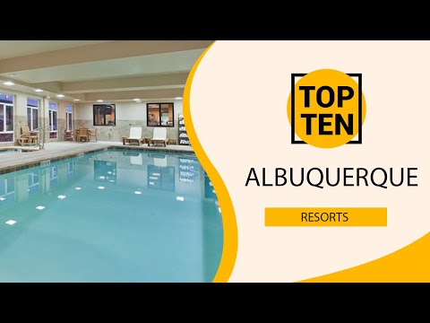 Top 10 Best Resorts to Visit in Albuquerque, New Mexico | USA - English