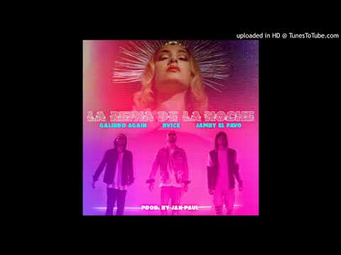 DVICE Ft. Jamby El Favo y Galindo Again - La Reyna De La Noche