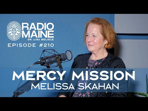Radio Maine Episode 215: Breaking the Cycle: Melissa Skahan on Transforming Lives at Mercy Hospital