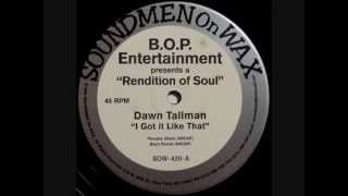 Dawn Tallman - I Got It Like That