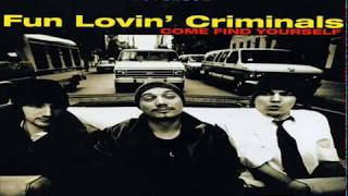 Fun Lovin&#39; Criminals - Come Find Yourself