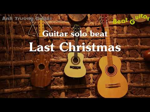 Karaoke Last Christmas - Guitar Solo Beat Acoustic | Anh Trường Guitar