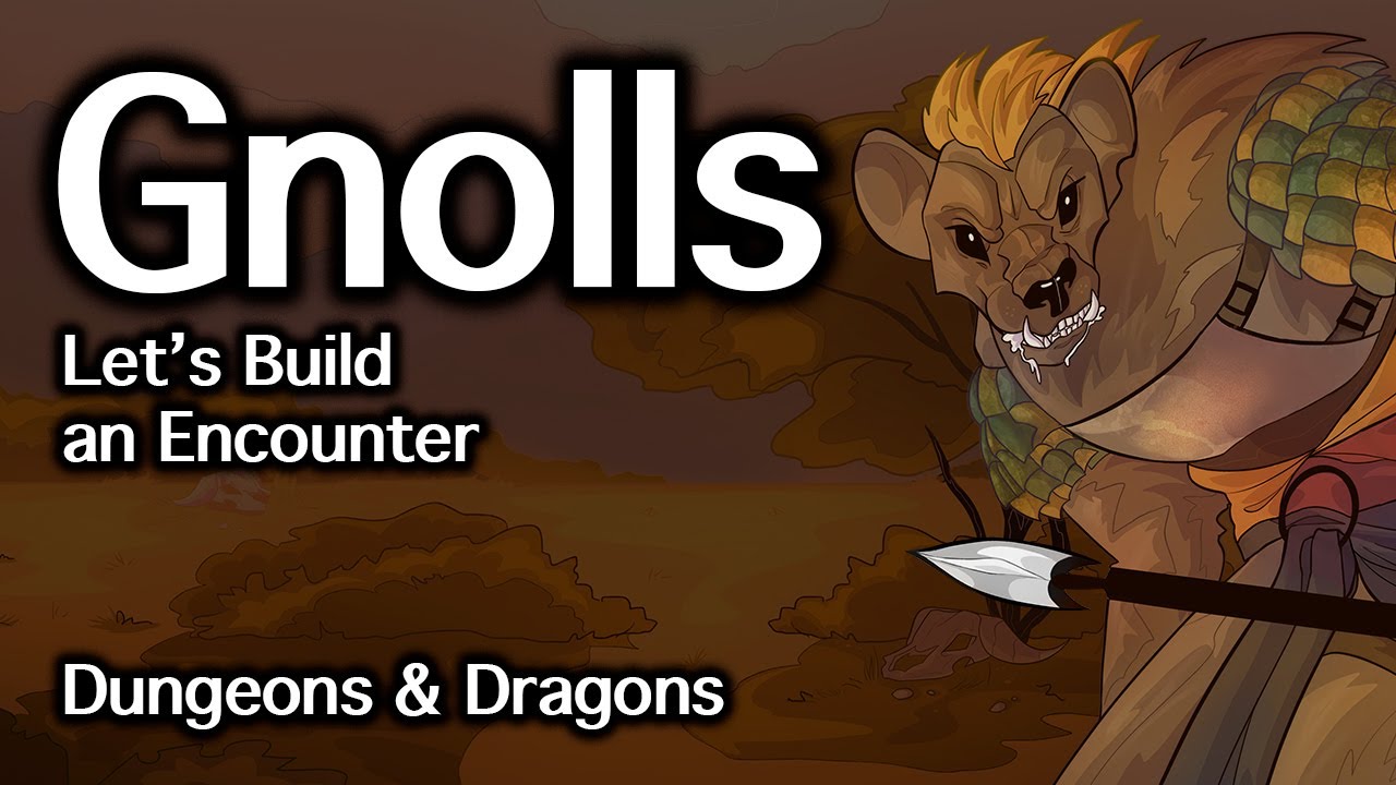 Gnolls D&D | Let's Build an Encounter | D&D Quest Ideas