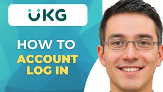 How To Log In To Ukg Account | Full Guide
