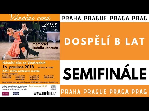 VÁNOČNÍ CENA METRONOM PRAHA 2018 | 16.12. | DOSPĚLÍ B LAT | SEMIFINÁLE
