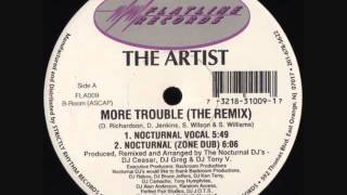 The Artist - More Trouble (Nocturnal Vocal)