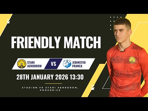 Seniori - FK Stari Aerodrom vs FK Jedinstvo Franca (prijateljska)
