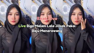 Download lagu Live Bigo Malam Lala Jilbab Pakai Baju Menerawang mp3