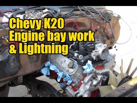 Chevy K20 - Engine bay work and Lightning!