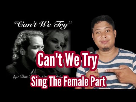 Can't We try - Dan hill Vonda Shepard ☆☆((Male Part Only))☆☆
