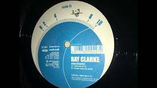 Ray Clarke - Electronic (Club Mix) 2002