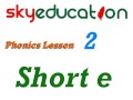 Phonics Lesson 2 Short E