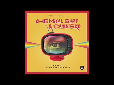 Chemical Surf, Dubdisko - Da Bop
