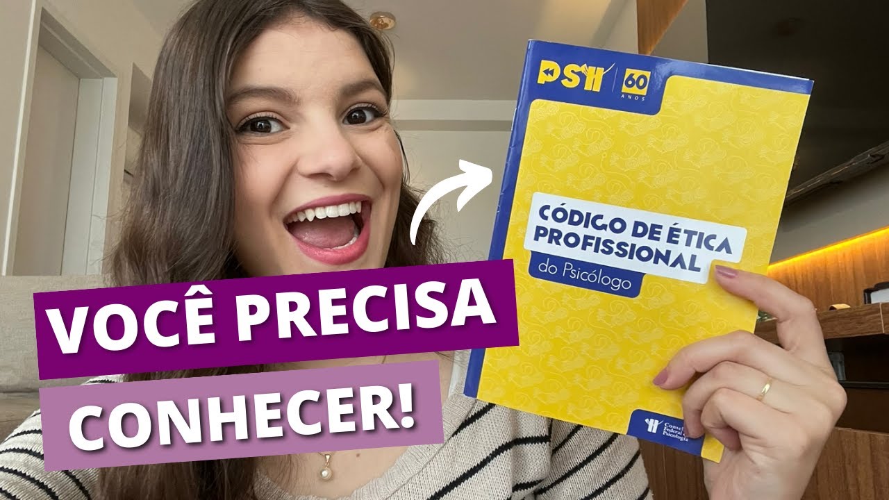 CÓDIGO DE ÉTICA DO PSICÓLOGO | Como é o Código de Ética do Psicólogo?