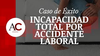 Incapacidad TOTAL por fractura de tobillo EN EL TRABAJO