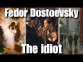 The Idiot in 9 Minutes - Fedor Dostoevsky