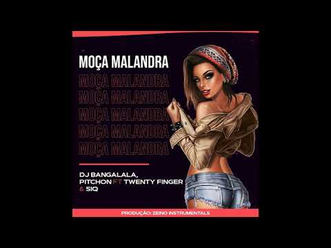 Dj Bangalala, Pitchon x Twenty Fingers & SiQ   Moça Malandra (Prod by Zeino Instrumentals)
