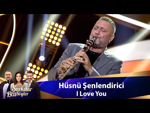 Hüsnü Şenlendirici - I LOVE YOU