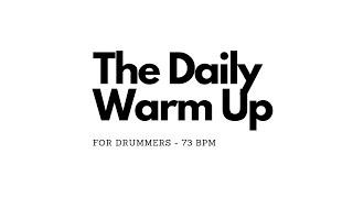 The Daily Warm Up - 73BPM