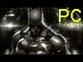 Is The PC Version Of Batman: Arkham Knight THAT ...