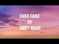 Hanji Hanji (Lyrics) - Amrit Maan | Prophec | Ezu | New Punjabi Song |