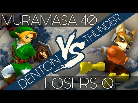 Muramasa 40 - Denton (Link) vs Thunder (Fox) - LQF