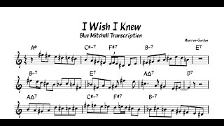 I Wish I Knew - Blue Mitchell - Bb Trumpet Transcription