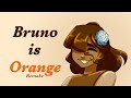 Bruno Is Orange OC Animatic Remake