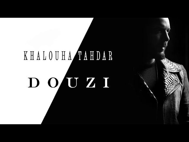 Khalouha Tahdar von Douzi ((jetzt ansehen))
