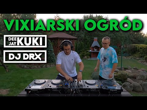 🌳🔥DJ DRX & DEEJAY KUKI - VIXIARSKI OGRÓD🔥🌳 VIDEO MIX 🎵  TOTALNY ROZPIERDOL 🔥 DAWKA PORZĄDNEJ VIXY 🔥🌳