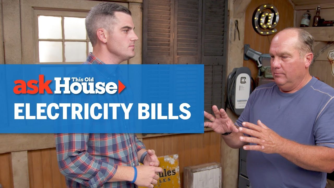 How To Understand Electricity Bills | Ask This Old House