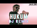 HUKUM DJ REMIX JAILER DJ SLOW FLOW Anirudh Rajanikanth Music Video