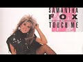 Samantha Fox - Touch me (I Want Your Body ...