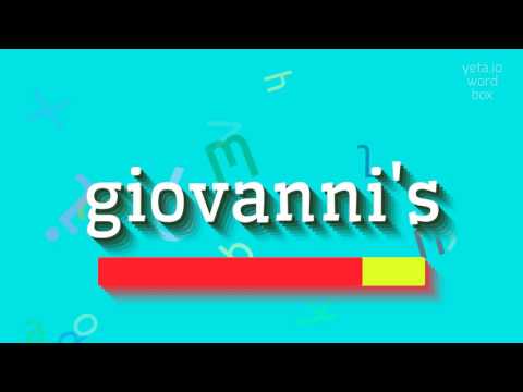 How to say "giovanni's"! (High Quality Voices)