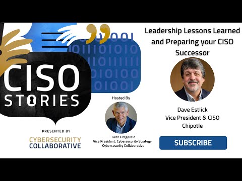 Leadership Lessons Learned and Preparing your CISO Successor - Dave Estlick - CSP 119