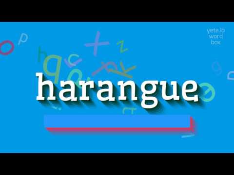 How to say "harangue"! (High Quality Voices)