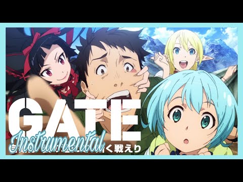 【GATE】Opening (Gate: Sore wa Akatsuki no you ni Kishida Kyoudan & The Akeboshi Rockets-Instrumental)