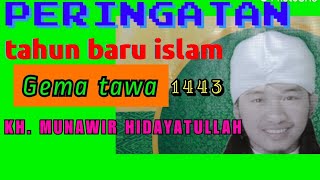 Download lagu Tawa gempar. KH. MUNAWIR HIDAYATULLAH (Peringatan tahun baru Islam 1443) kp. LEGON Asem Mekarjaya mp3