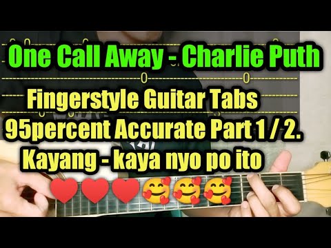 One Call Away - Charlie Puth Fingerstyle Guitar Tabs / 95percent Accurate Part 1 / 2.