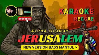 Download lagu Jerusalem Reggae Karaoke – Alpha Blondy 🌴 | No Vocal   Lirik di Layar [HD] @ADMStudioKaraoke mp3