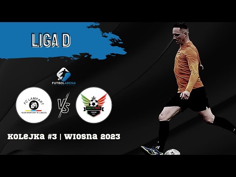 FC Lampart Lubicz - Bactotech Toruń - Liga D (3. kolejka Wiosna 2023)