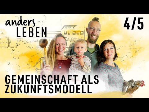 Community as a future model 4/5 | Live differently | documentaries and reports