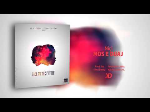 Niçi - Mos e duaj ft. Endri Free Mc (Back To The Future)