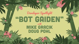 Developer Spotlight: Bot Gaiden