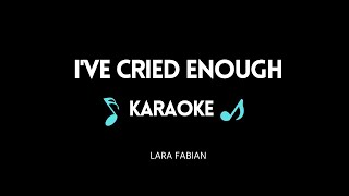 I&#39;ve Cried Enough KARAOKE - Lara Fabian