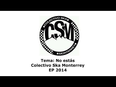 Colectivo Ska Monterrey - No estás